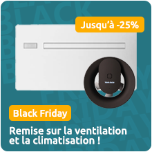 Black Friday - Ventilation & climatisation